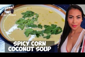 Sopa de Choclo y Coco: Deliciosa Receta de Corn and Coconut Soup